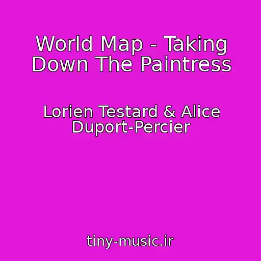 کاور آهنگ World Map - Taking Down The Paintress از Lorien Testard & Alice Duport-Percier