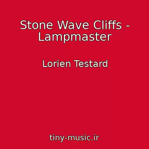 کاور آهنگ Stone Wave Cliffs - Lampmaster از Lorien Testard