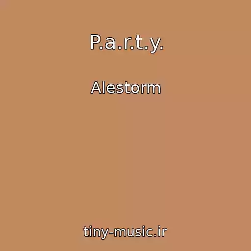 کاور آهنگ P.a.r.t.y. از Alestorm