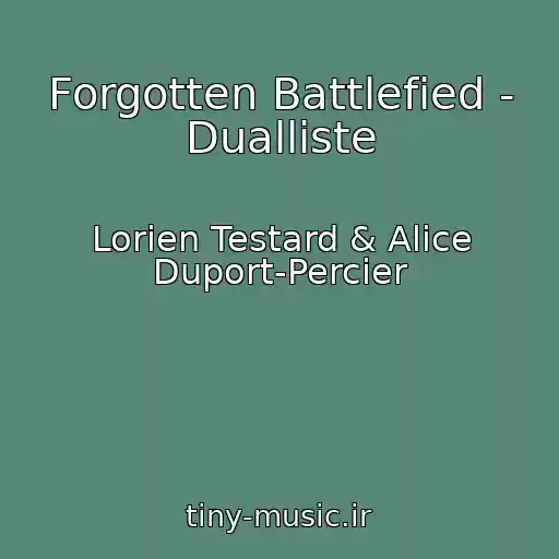 کاور آهنگ Forgotten Battlefied - Dualliste از Lorien Testard & Alice Duport-Percier