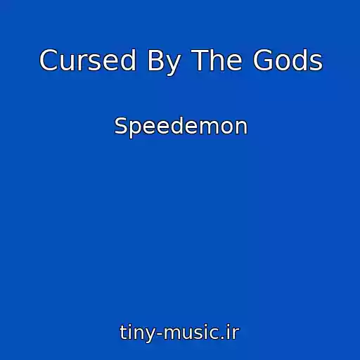 کاور آهنگ Cursed By The Gods از Speedemon
