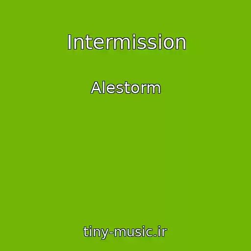 کاور آهنگ Intermission از Alestorm