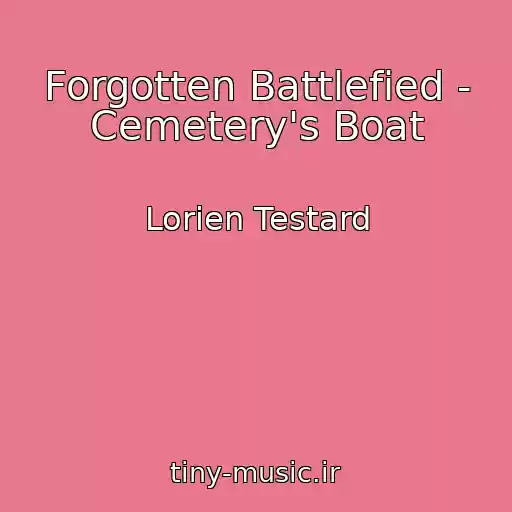 کاور آهنگ Forgotten Battlefied - Cemetery's Boat از Lorien Testard
