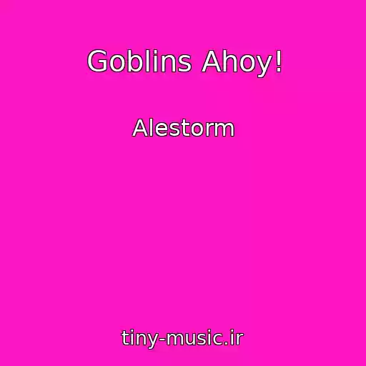 کاور آهنگ Goblins Ahoy! از Alestorm