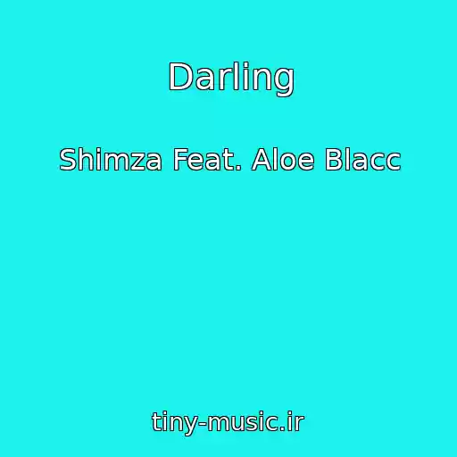 کاور آهنگ Darling از Shimza Feat. Aloe Blacc