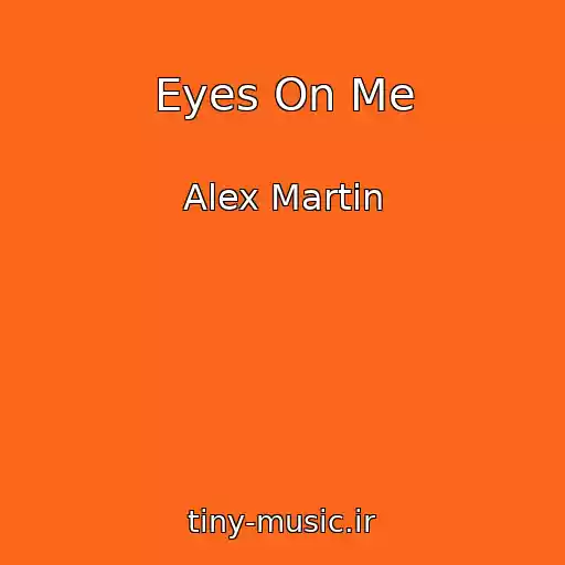 کاور آهنگ Eyes On Me از Alex Martin