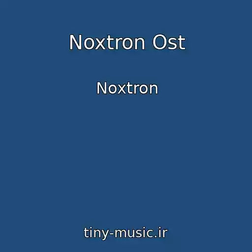 کاور آهنگ Noxtron Ost از Noxtron