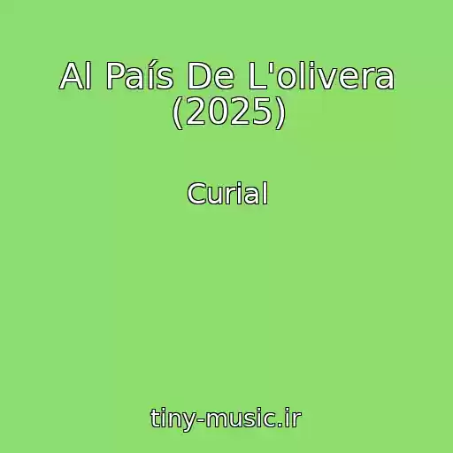 کاور آهنگ Al País De L'olivera (2025) از Curial