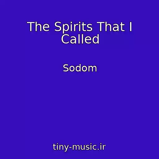 کاور آهنگ The Spirits That I Called از Sodom
