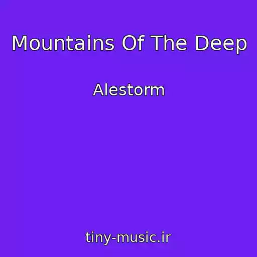کاور آهنگ Mountains Of The Deep از Alestorm