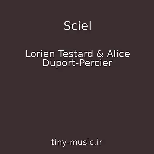 کاور آهنگ Sciel از Lorien Testard & Alice Duport-Percier
