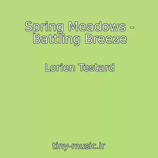 کاور آهنگ Spring Meadows - Battling Breeze از Lorien Testard