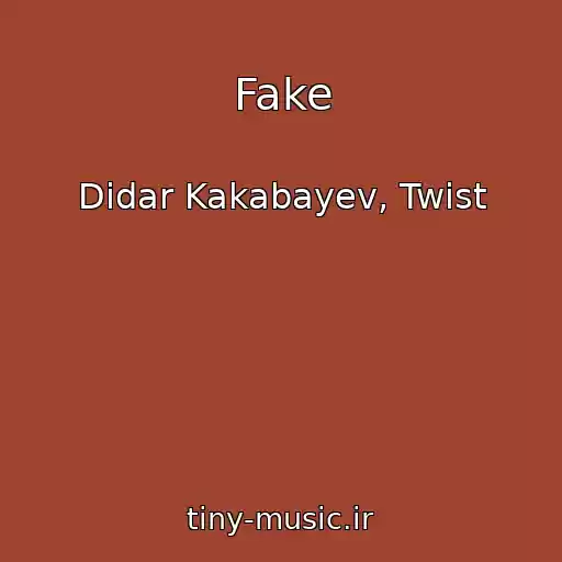 کاور آهنگ Fake از Didar Kakabayev, Twist