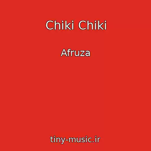 کاور آهنگ Chiki Chiki از Afruza