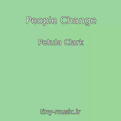 کاور آهنگ People Change از Petula Clark