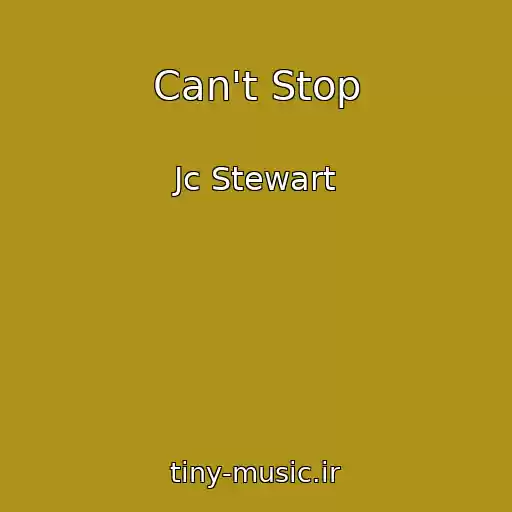 کاور آهنگ Can't Stop از Jc Stewart