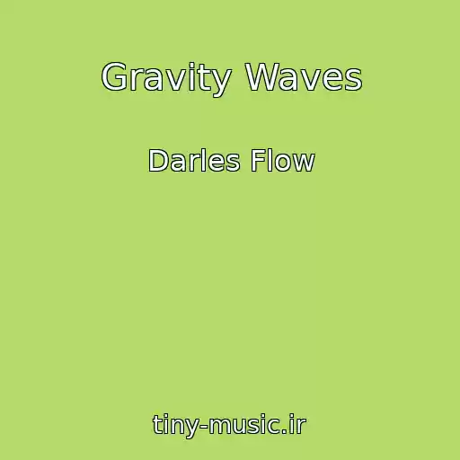 کاور آهنگ Gravity Waves از Darles Flow