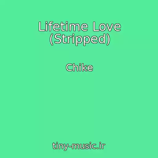 کاور آهنگ Lifetime Love (Stripped) از Chike