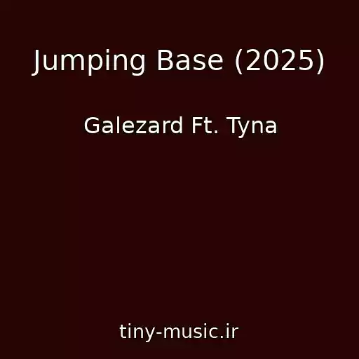کاور آهنگ Jumping Base (2025) از Galezard Ft. Tyna