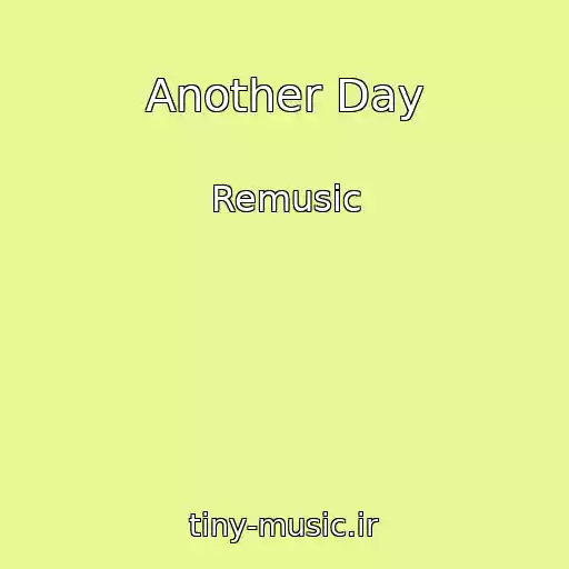 کاور آهنگ Another Day از Remusic