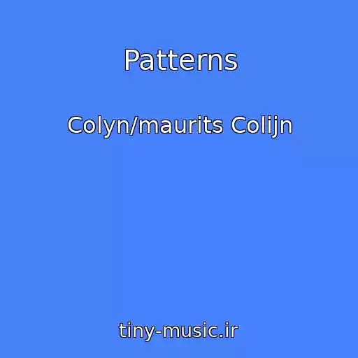 کاور آهنگ Patterns از Colyn/maurits Colijn