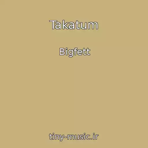کاور آهنگ Takatum از Bigfett