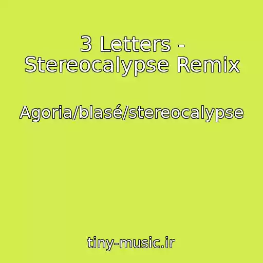 کاور آهنگ 3 Letters - Stereocalypse Remix از Agoria/blasé/stereocalypse