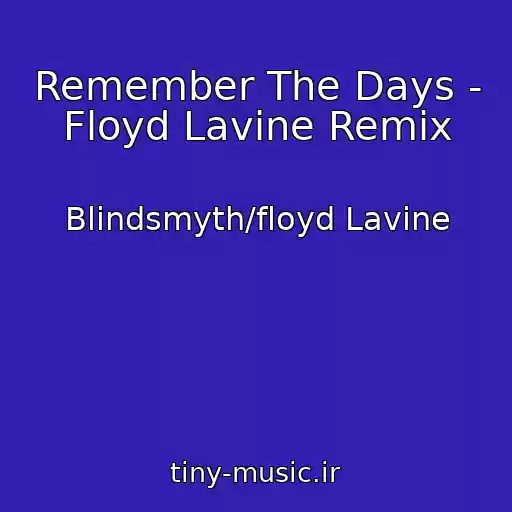 کاور آهنگ Remember The Days - Floyd Lavine Remix از Blindsmyth/floyd Lavine