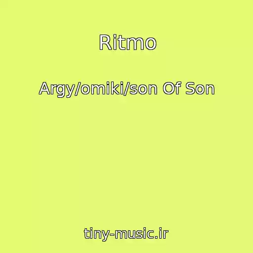 کاور آهنگ Ritmo از Argy/omiki/son Of Son