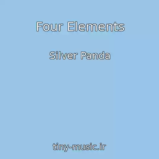 کاور آهنگ Four Elements از Silver Panda