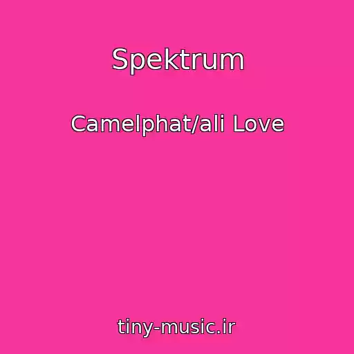 کاور آهنگ Spektrum از Camelphat/ali Love