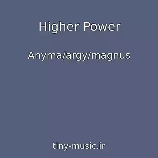 کاور آهنگ Higher Power از Anyma/argy/magnus