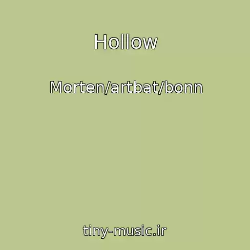 کاور آهنگ Hollow از Morten/artbat/bonn
