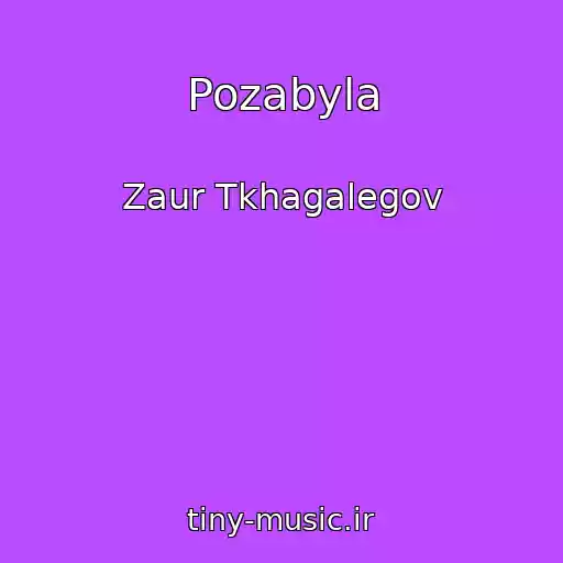 کاور آهنگ Pozabyla از Zaur Tkhagalegov