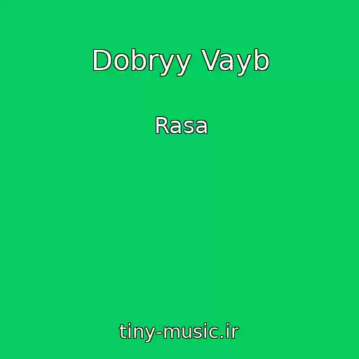 کاور آهنگ Dobryy Vayb از Rasa