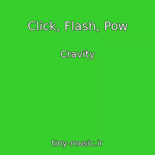 کاور آهنگ Click, Flash, Pow از Cravity