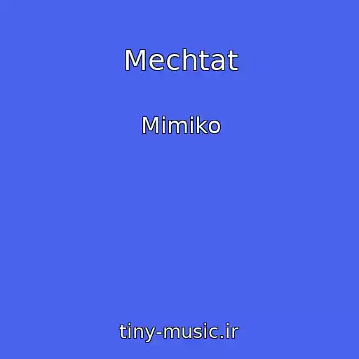 کاور آهنگ Mechtat از Mimiko