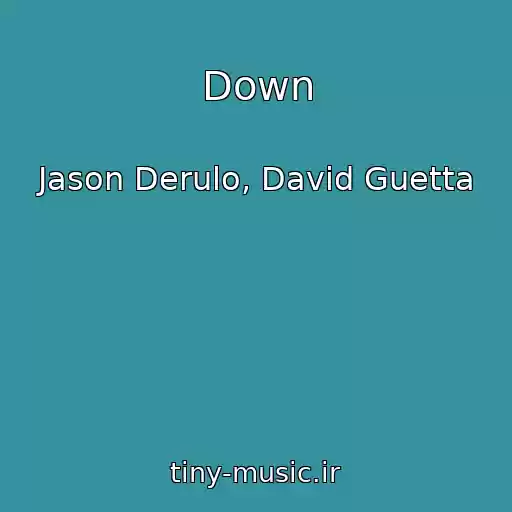 کاور آهنگ Down از Jason Derulo, David Guetta