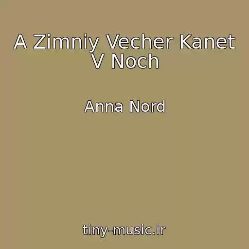 کاور آهنگ A Zimniy Vecher Kanet V Noch از Anna Nord