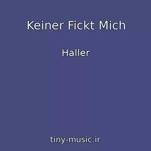 کاور آهنگ Keiner Fickt Mich از Haller