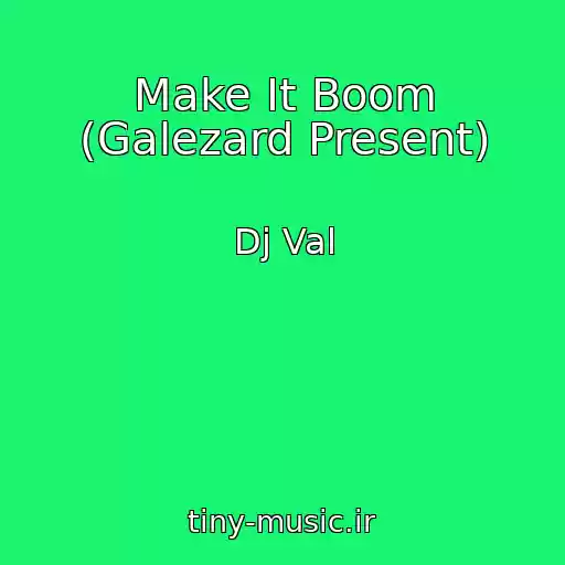 کاور آهنگ Make It Boom (Galezard Present) از Dj Val