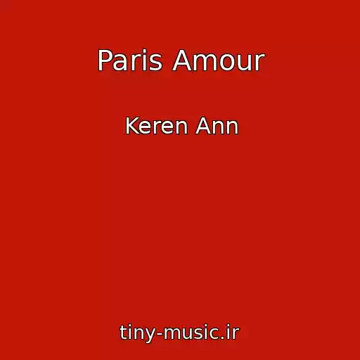 کاور آهنگ Paris Amour از Keren Ann
