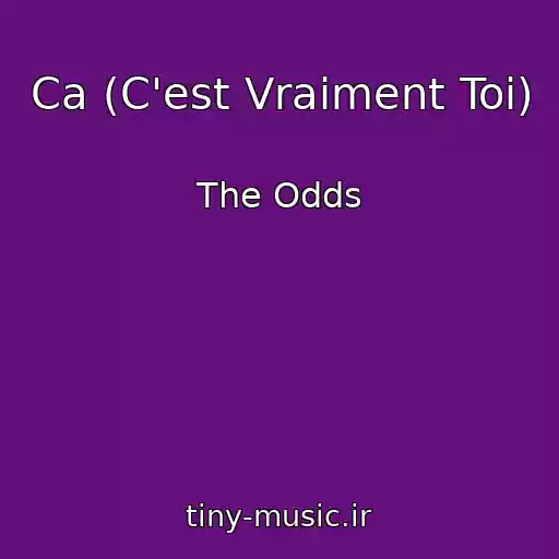 کاور آهنگ Ca (C'est Vraiment Toi) از The Odds