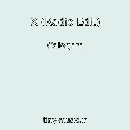 کاور آهنگ X (Radio Edit) از Calogero