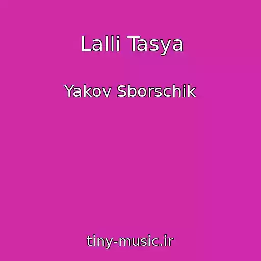 کاور آهنگ Lalli Tasya از Yakov Sborschik