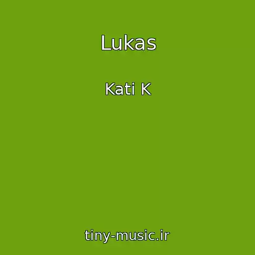 کاور آهنگ Lukas از Kati K