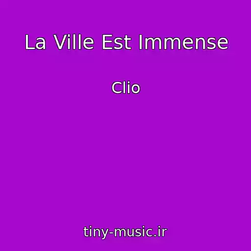 کاور آهنگ La Ville Est Immense از Clio