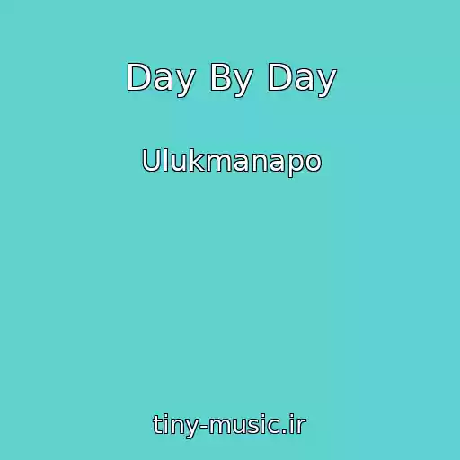کاور آهنگ Day By Day از Ulukmanapo