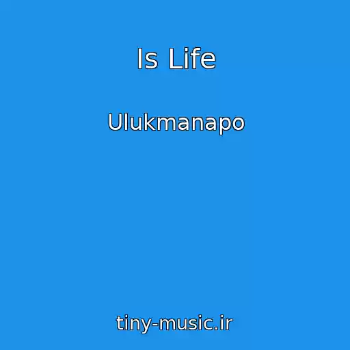 کاور آهنگ Is Life از Ulukmanapo