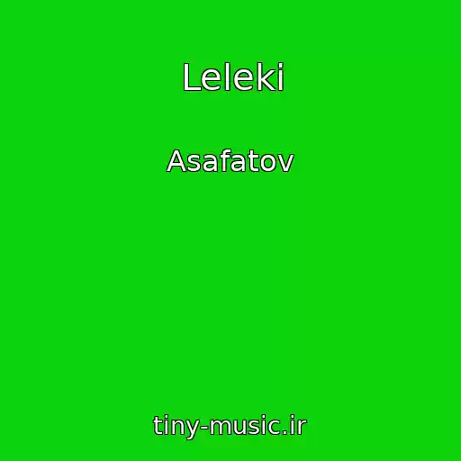 کاور آهنگ Leleki از Asafatov